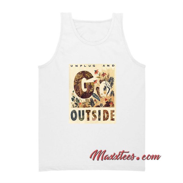 Unplug And Outside Tank Top