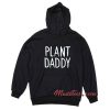 Plant Daddy Hoodie