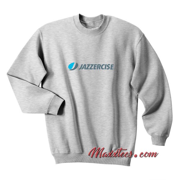 Jazzercise Sweatshirt