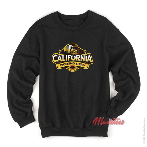 California Trucking Show Sweatshirt