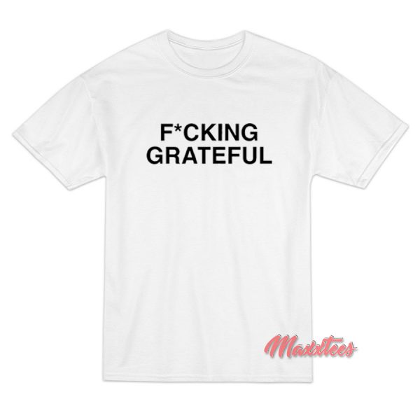 Ariana Grande F*cking Grateful T-Shirt