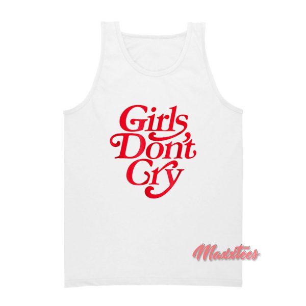 Girls Don't Cry Tank Top
