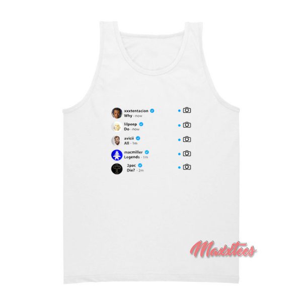 Why Do All Legends Die Instagram Tank Top