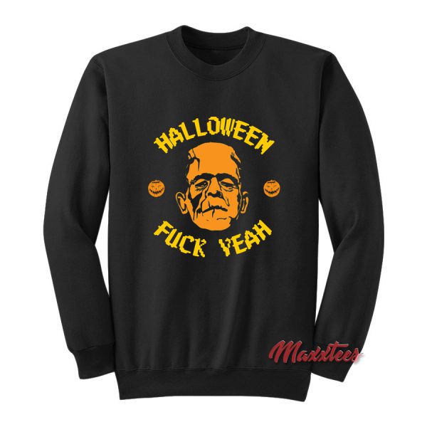 Halloween Fuck Yeah Sweatshirt