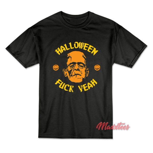 Halloween Fuck Yeah T-Shirt