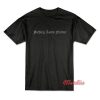 Nothing Lasts Forever T-Shirt