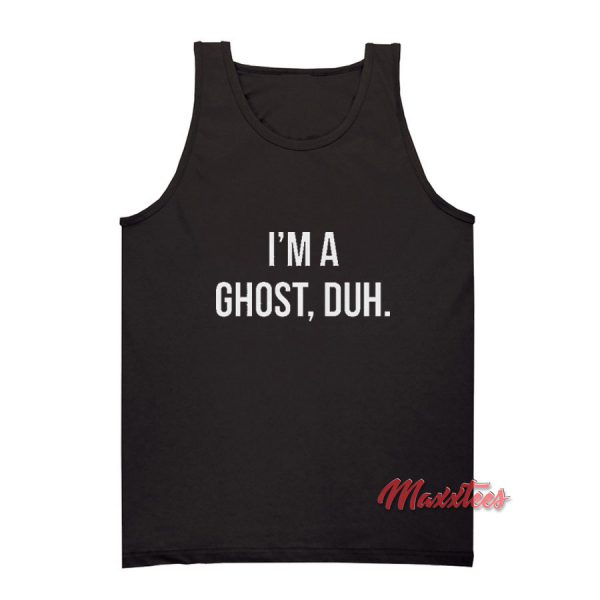 I'm a Ghost Duh Halloween Tank Top