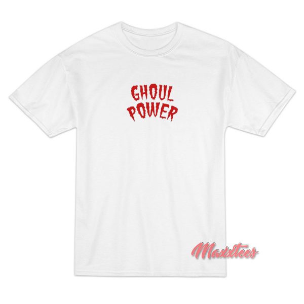 Ghoul Power T-Shirt Cheap Custom
