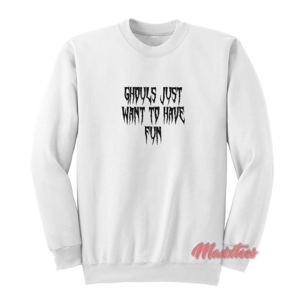 Ghouls Just Want to Have Fun Sweatshirt Cheap