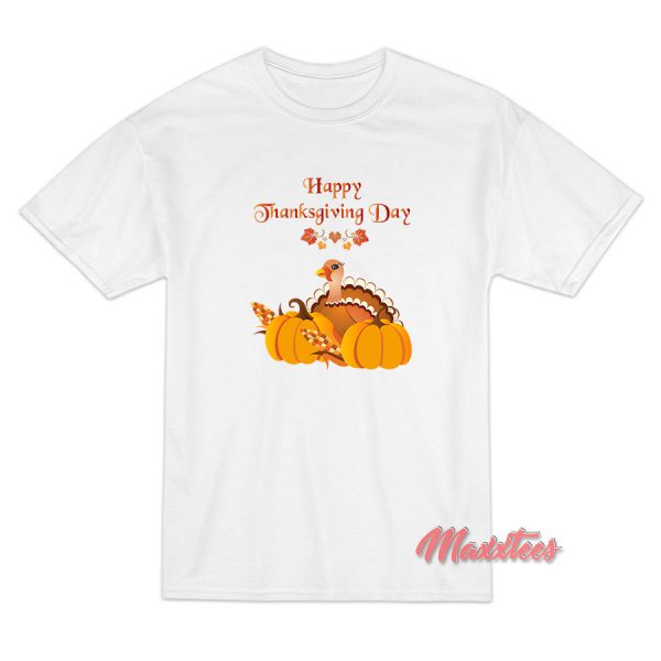 Happy Thanksgiving Day T-Shirt