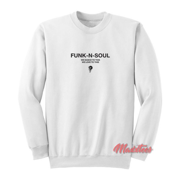 Tuesday Girlfriend Funk N Soul Sweatshirt