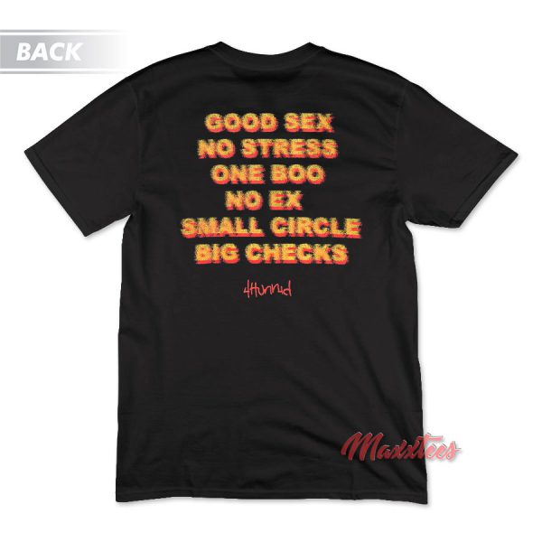 Good Sex No Stress 4Hunnid T-Shirt