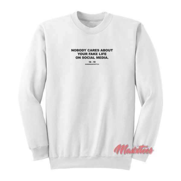 Nobody Cares Human Society Sweatshirt
