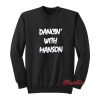 Dancin' With Manson Sweatshirt