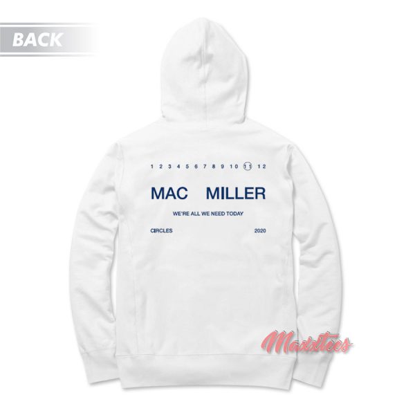 Mac Miller All We Need Today Hoodie