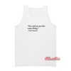 Sex and Art are the Same Thing Pablo Picasso Tank Top