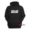 Girls Are Awesome Hoodie