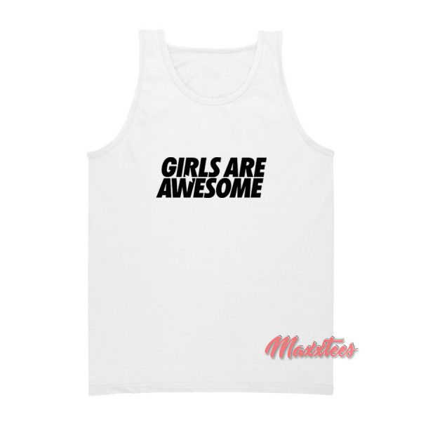 Girls Are Awesome Tank Top