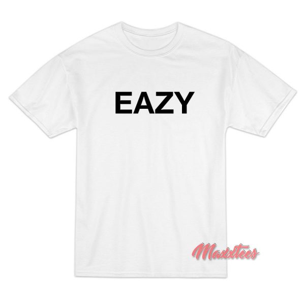 EAZY T-Shirt