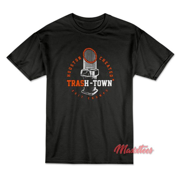 Houston Cheated Trash Town T-Shirt