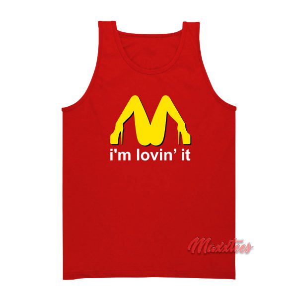 I'm Lovin' It McDonald's Parody Tank Top