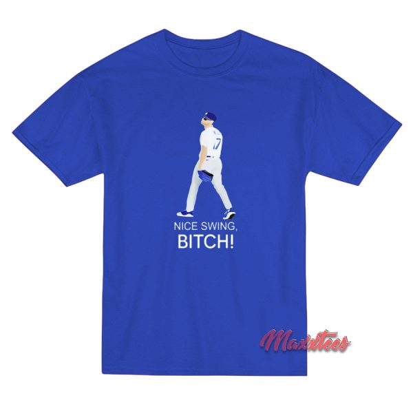 Joe Kelly Dodgers Nice Swing Bitch T-Shirt