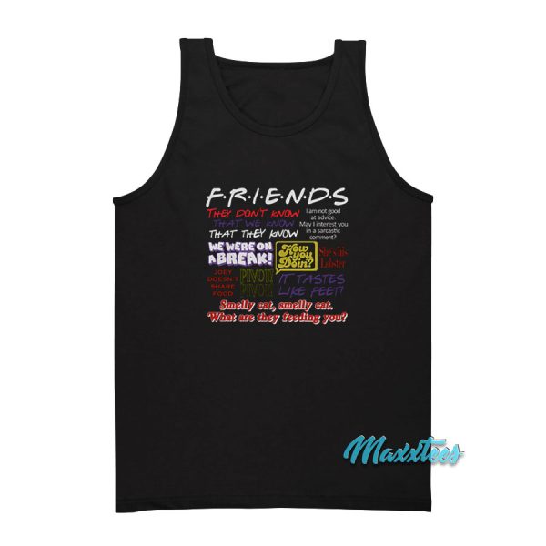 Friends TV Show Quote About Friendship Tank Top