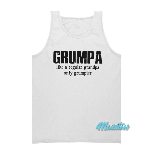 Grumpa Like A Regular Grandpa Only Grumpier Tank Top
