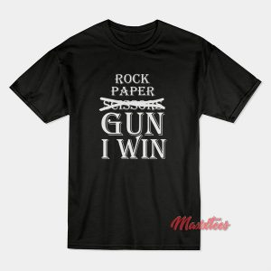 Rock Paper Scissors Gun I Win T-Shirt