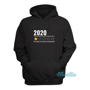 2020 Very Bad Would Not Recommend Hoodie