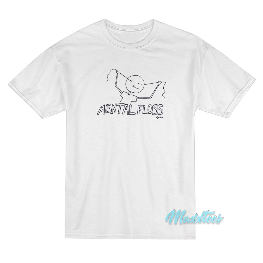 Mental Floss T-Shirt- For Men or Women Maxxtees.com