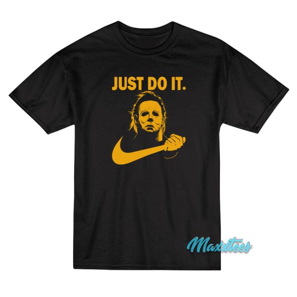 Michael Myers Just Do It T-Shirt