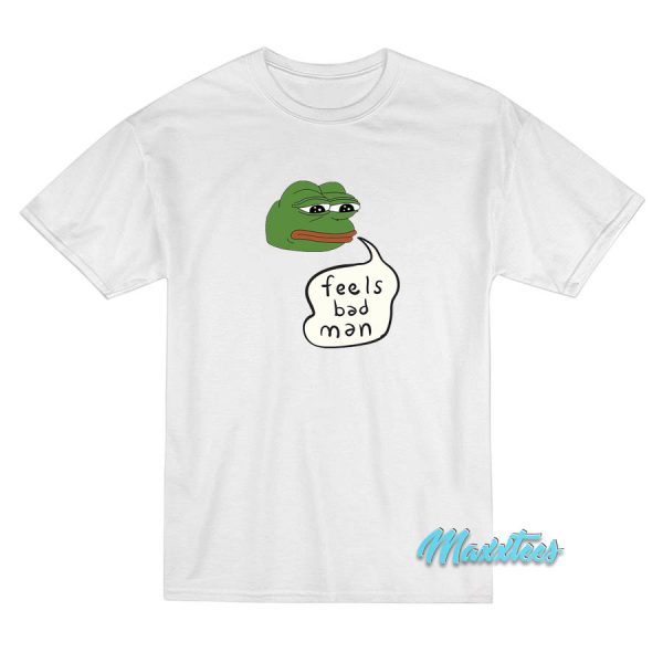 Pepe The Frog Feels Bad Man T-Shirt