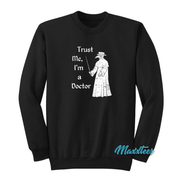 Trust Me I'm a Doctor Sweatshirt