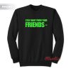 Vlone Good Friends Sweatshirt
