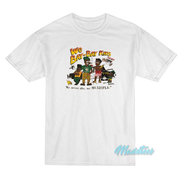 We Bay Bay Kids T-Shirt