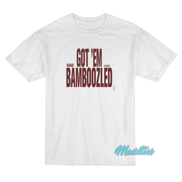 Travis Scott Franchise Got 'Em Bamboozled T-Shirt
