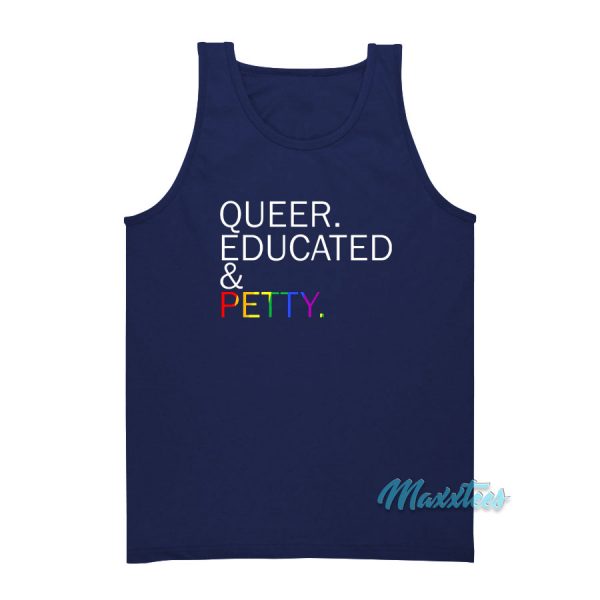 Queer Educated & Petty Tank Top