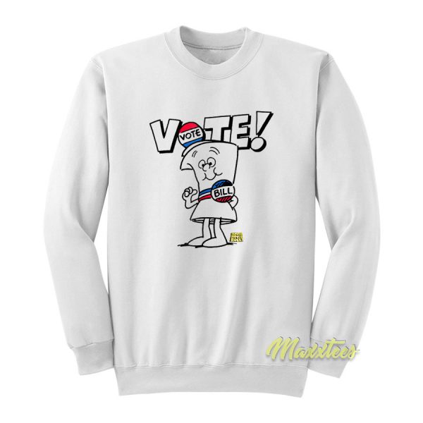 Awesome Schoolhouse Rock Vote With Bill Sweatshirt