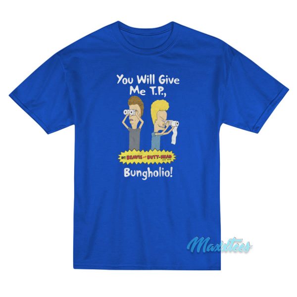 Beavis and Butthead We've Come For Your TP T-Shirt