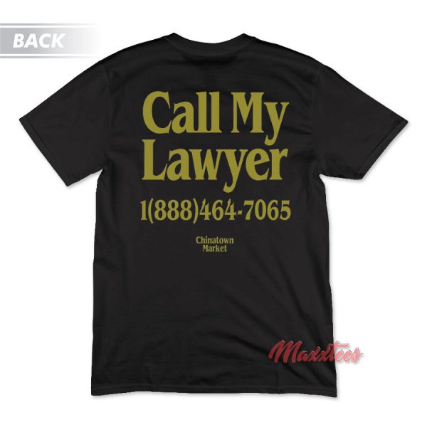 Call My Lawyer Chinatown Market T-Shirt