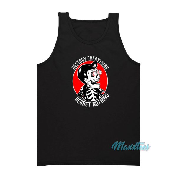 Destroy Everything Regret Nothing Tank Top Cheap