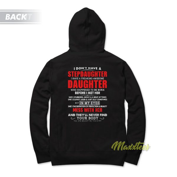 I Dont Have A Stepdaughter Hoodie