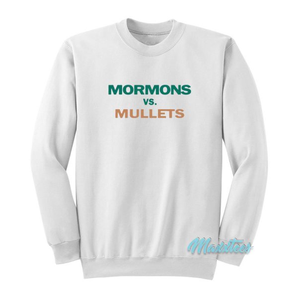 Mormons vs Mullets Sweatshirt