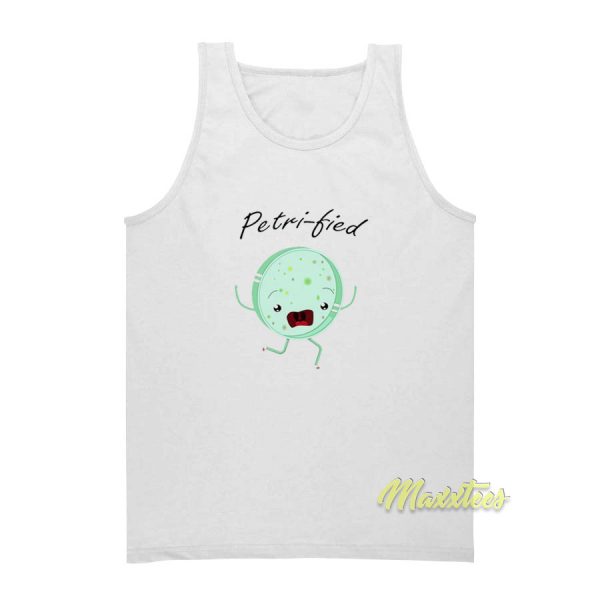 Petri Fied Funny Microbiology Biologist Tank Top