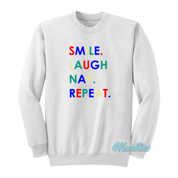 Smile Laugh Nap Repeat Sweatshirt