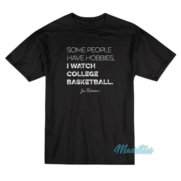 Jon Rothstein I Watch College Basketball T-Shirt