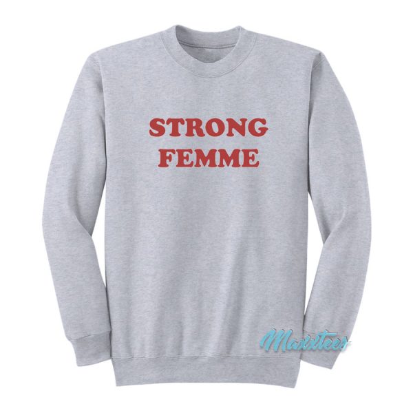 Strong Femme Sweatshirt