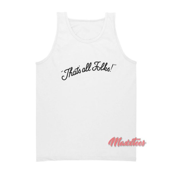 That's All Folks Tank Top
