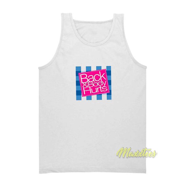 Back and Body Hurt Tank Top